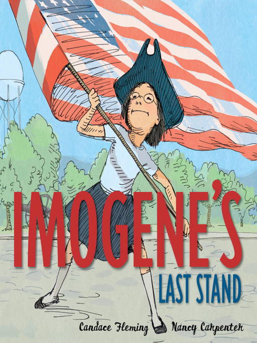 Title details for Imogene's Last Stand by Candace Fleming - Available